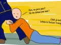 Un homme s'accroche à la jambe d'un autre, implorant "Ne me laisse pas seul !". L'autre répond : "Chéri, je suis là ! Laisse le facteur tranquille !". Il ne veut pas vivre avec moi.