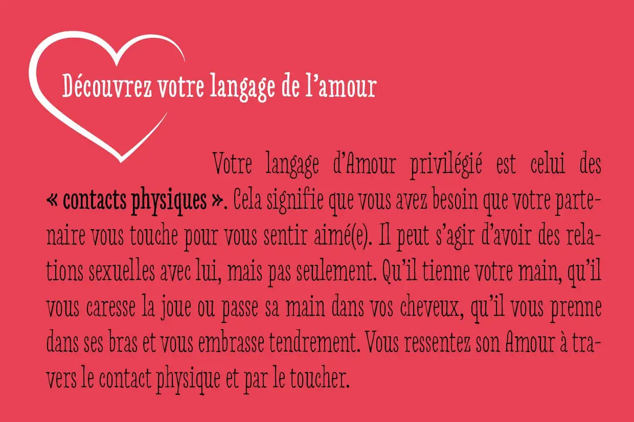 Découvrez votre langage de l'amour : le contact physique. Votre partenaire vous touche pour vous sentir aimé(e). Câlins, caresses, mains dans les cheveux, tout est bon.