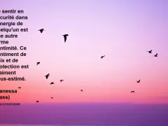 Un pressentiment amoureux flotte dans l'air, comme ces oiseaux silhouette sur un ciel rose et violet. Un sentiment de paix et de protection.