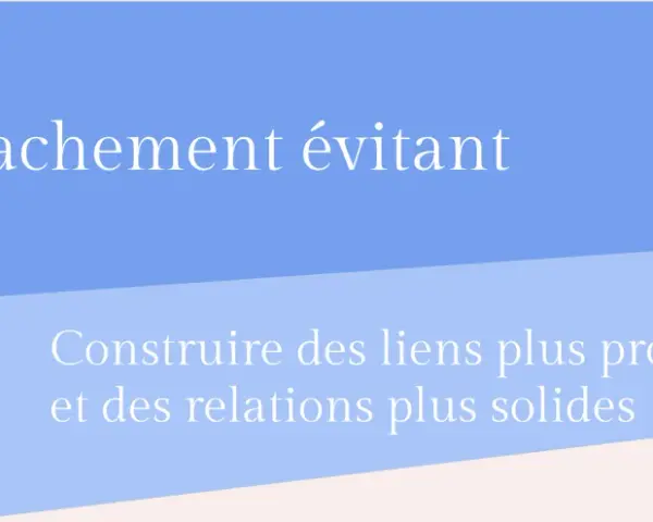 L'attachement évitant : construire des liens plus profonds et des relations plus solides. Apprivoiser l'évitant, c'est possible.