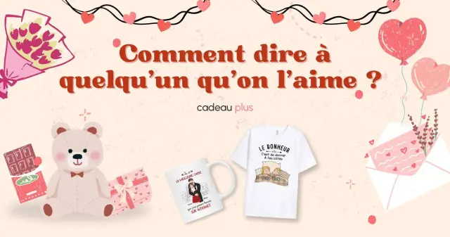 Un ours en peluche, une tasse et un t-shirt illustrent comment dire à quelqu'un qu'on l'aime. Des cœurs et des fleurs décorent la scène.